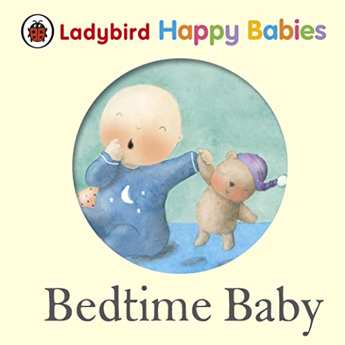 Imagen de archivo de Ladybird Happy Babies: Bedtime Baby a la venta por WorldofBooks