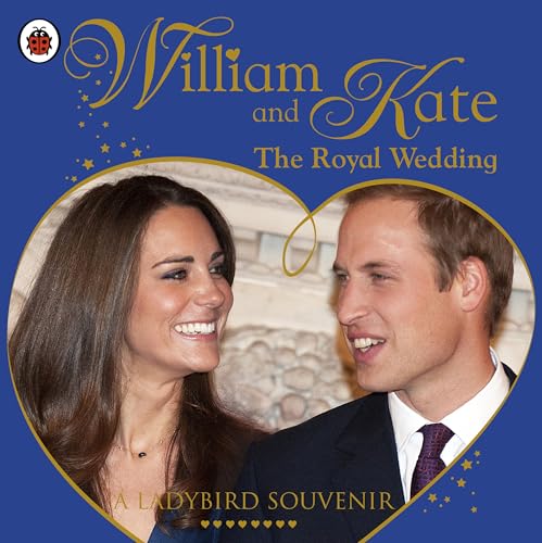 Stock image for William and Kate: The Royal Wedding (A Ladybird Souvenir) for sale by WorldofBooks