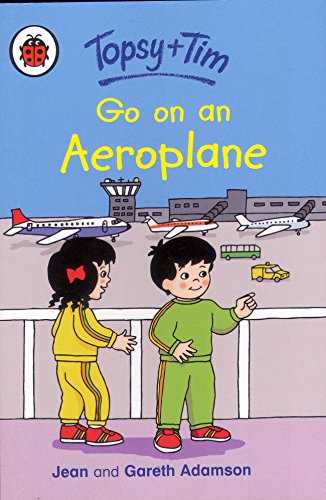 Beispielbild fr Topsy and Tim: Go on an Aeroplane zum Verkauf von WorldofBooks
