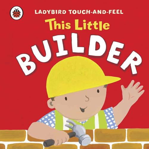 Stock image for This Little Builder: Ladybird Touch and Feel for sale by WorldofBooks