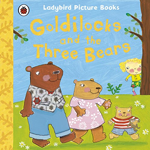 Imagen de archivo de Goldilocks and the Three Bears : Ladybird First Favourite Tales a la venta por Better World Books Ltd
