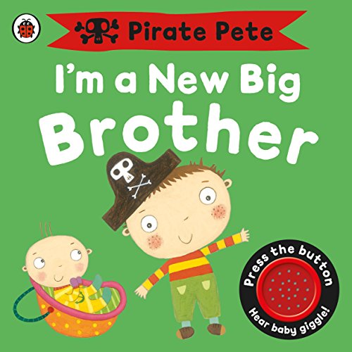 

Pirate Pete: I 'm a New Big Brother