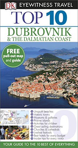 Imagen de archivo de Eyewitness Top 10 Travel Guide - Dubrovnik and the Dalmatian Coast a la venta por Better World Books