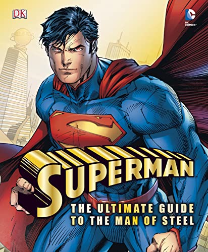 9781409328889: Superman the Ultimate Guide to the Man of Steel