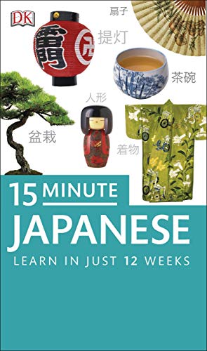 9781409331155: 15-Minute Japanese: Learn in Just 12 Weeks (Eyewitness Travel 15-Minute)