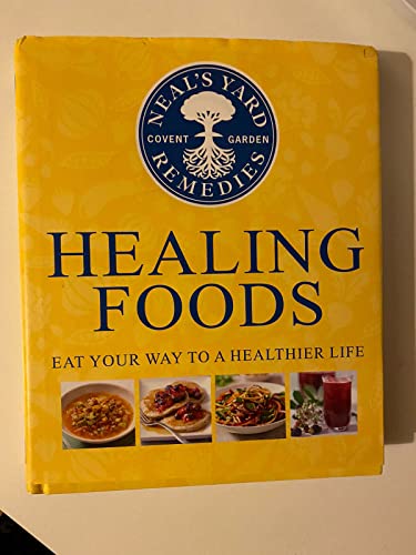 Beispielbild fr Neal's Yard Remedies Healing Foods: Eat Your Way to a Healthier Life zum Verkauf von AwesomeBooks