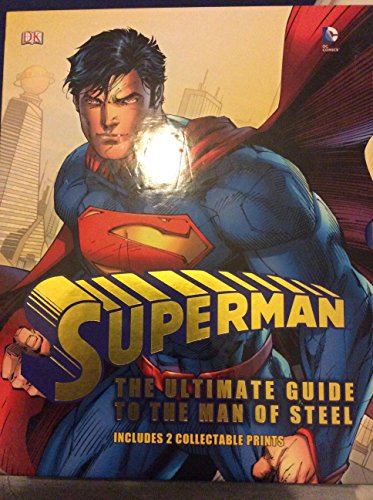 Stock image for Superman: The Ultimate Guide To The Man Of Steel for sale by WorldofBooks