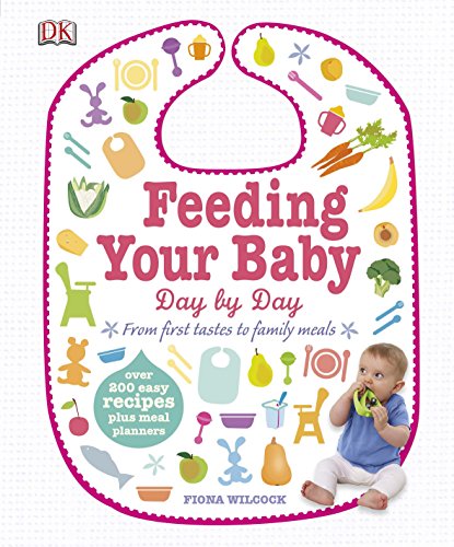 Imagen de archivo de Feeding Your Baby Day by Day a la venta por Blue Vase Books