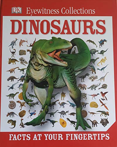 Imagen de archivo de DK Eyewitness collections: Dinosaurs. Facts at your fingertips a la venta por WorldofBooks