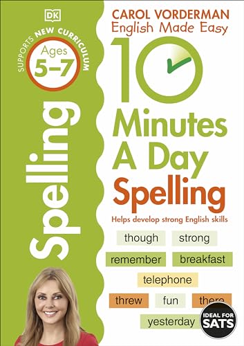 Imagen de archivo de 10 Minutes A Day Spelling, Ages 5-7 (Key Stage 1): Supports the National Curriculum, Helps Develop Strong English Skills (DK 10 Minutes a Day) a la venta por WorldofBooks