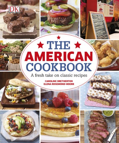 Beispielbild fr The American Cookbook A Fresh Take on Classic Recipes zum Verkauf von WorldofBooks