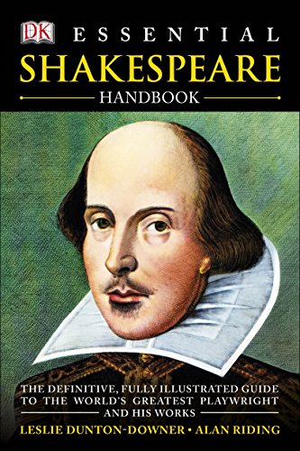 Imagen de archivo de Essential Shakespeare Handbook: The Definitive, Fully Illustrated Guide to the World's Greatest Playwright and His Works a la venta por WorldofBooks