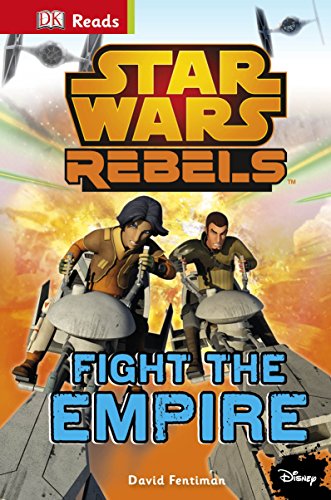 9781409347590: Star Wars Rebels Fight The Empire! (DK Reads Beginning To Read)