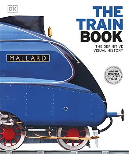 Imagen de archivo de The Train Book: The Definitive Visual History a la venta por WorldofBooks