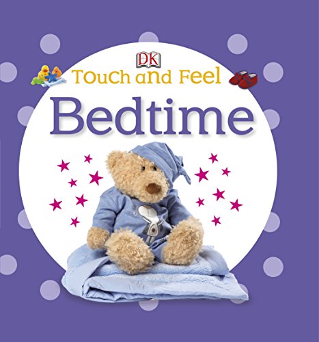 Beispielbild fr Touch and Feel Bedtime zum Verkauf von WorldofBooks