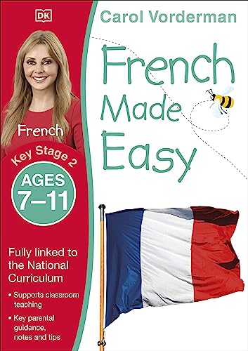 Stock image for French Made Easy, Ages 7-11 (Key Stage 2): Supports the National Curriculum, Confidence in Reading, Writing & Speaking (Made Easy Workbooks) for sale by WorldofBooks