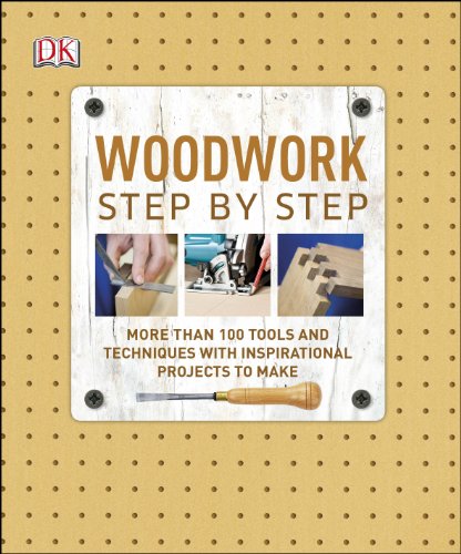 Stock image for Woodwork Step by Step: More than 100 Tools and Techniques with Inspirational Projects to Make for sale by WorldofBooks