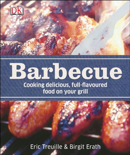 Beispielbild fr Barbecue: Cooking Delicious, Full-Flavoured Food on your Grill zum Verkauf von WorldofBooks
