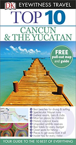 Imagen de archivo de DK Eyewitness Top 10 Travel Guide: Cancun & The Yucatan (DK Eyewitness Travel Guide) a la venta por WorldofBooks