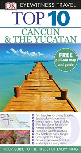 Stock image for DK Eyewitness Top 10 Travel Guide: Cancun & The Yucatan (DK Eyewitness Travel Guide) for sale by WorldofBooks