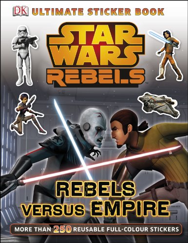 Stock image for Star Wars Rebels Rebels versus Empire Ultimate Sticker Book (Ultimate Stickers) for sale by MusicMagpie