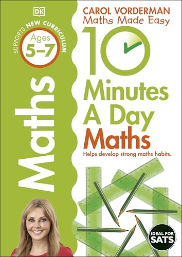 9781409365419: 10 Minutes A Day Maths, Ages 5-7 (Key Stage 1): Supports the National Curriculum, Helps Develop Strong Maths Skills