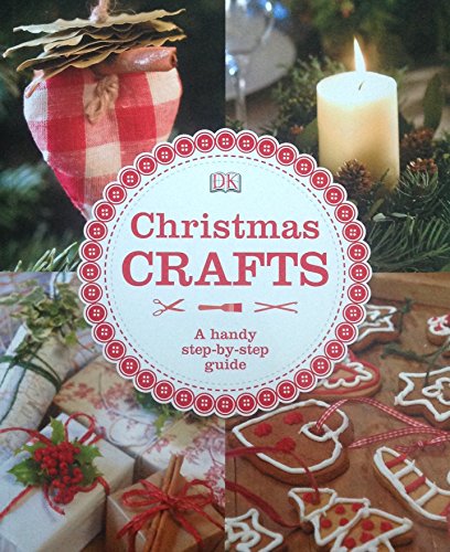 Stock image for Christmas Crafts - A Handy Step-by-Step Guide for sale by AwesomeBooks
