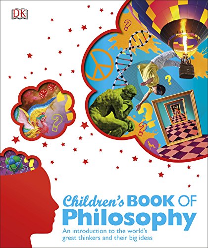 Imagen de archivo de Children's Book of Philosophy: An Introduction to the World's Greatest Thinkers and their Big Ideas a la venta por Bahamut Media