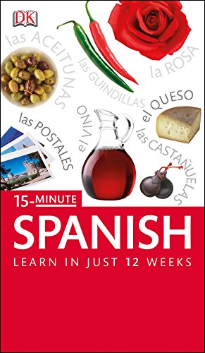 Stock image for 15-Minute Spanish: Speak Spanish in just 15 minutes a day (Eyewitness Travel 15-Minute) for sale by Goldstone Books