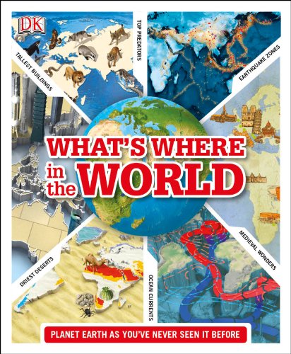 9781409379249: What's Where in the World: Planet Earth as you've never seen it before (DK Where on Earth? Atlases)