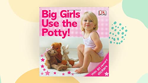 9781409379973: Big Girls Use the Potty