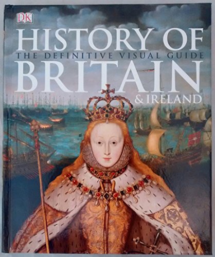 Stock image for History of Britain and Ireland: The Definitive Visual Guide for sale by Brit Books