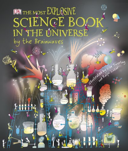 Imagen de archivo de The Most Explosive Science Book in the Universe. By the Brainwaves a la venta por WorldofBooks