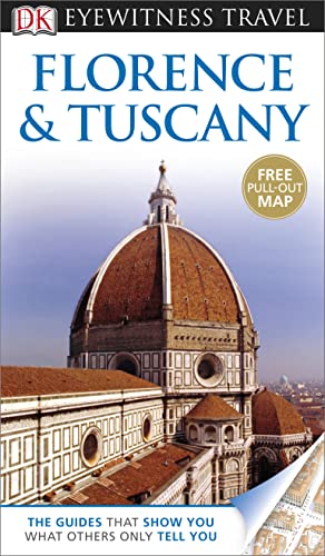 Imagen de archivo de DK Eyewitness Travel Guide: Florence & Tuscany: Eyewitness Travel Guide 2013 a la venta por WorldofBooks