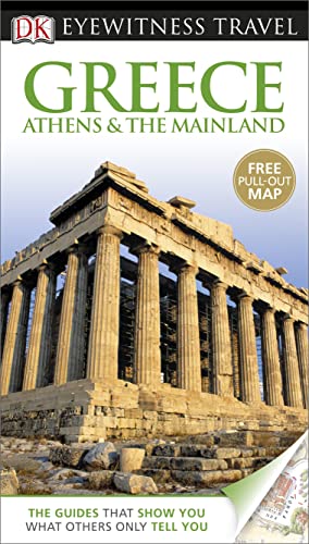 Stock image for DK Eyewitness Travel Guide: Greece, Athens & the Mainland: Eyewitness Travel Guide 2013 for sale by WorldofBooks