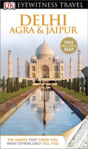 Beispielbild fr DK Eyewitness Travel Guide: Delhi, Agra & Jaipur: Eyewitness Travel Guide 2013 zum Verkauf von WorldofBooks