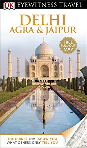 Stock image for DK Eyewitness Travel Guide: Delhi, Agra & Jaipur: Eyewitness Travel Guide 2013 for sale by WorldofBooks