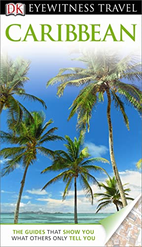 Stock image for DK Eyewitness Travel Guide: Caribbean for sale by Half Price Books Inc.