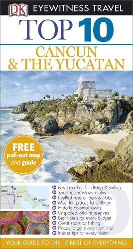 Imagen de archivo de DK Eyewitness Top 10 Travel Guide: Cancun & The Yucatan: Eyewitness Travel Guide 2013 a la venta por WorldofBooks