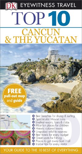 Stock image for DK Eyewitness Top 10 Travel Guide: Cancun & The Yucatan for sale by AwesomeBooks