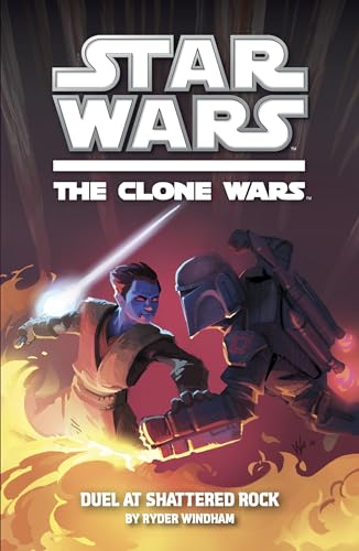 Stock image for Star Wars: The Clone Wars: Duel at Shattered Rock Novel for sale by WorldofBooks