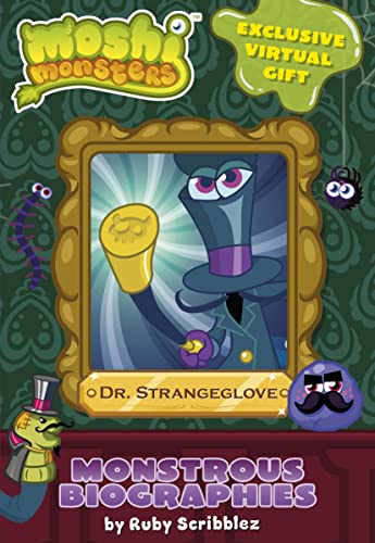 Moshi Monsters: Monstrous Biographies: Dr. Strangeglove