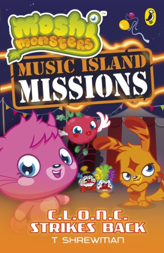 Stock image for Moshi Monsters: Music Island Missions: C.L.O.N.C. Strikes Back for sale by WorldofBooks