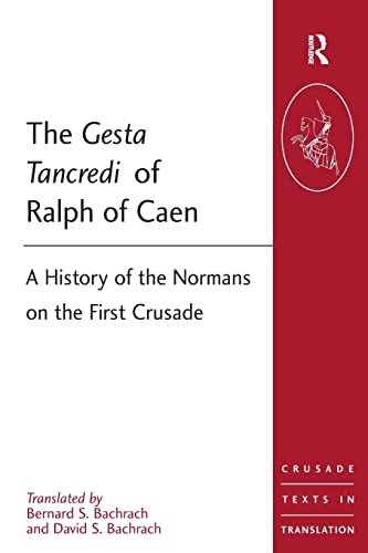 9781409400325: The Gesta Tancredi of Ralph of Caen: A History of the Normans on the First Crusade