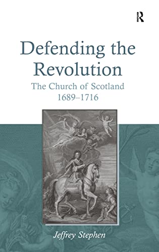 Stock image for Defending the Revolution: The Church of Scotland 16891716 for sale by Chiron Media