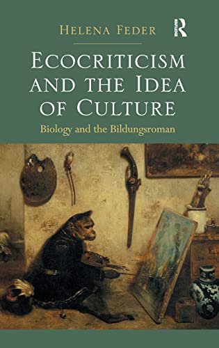 Stock image for Ecocriticism and the Idea of Culture: Biology and the Bildungsroman for sale by Chiron Media