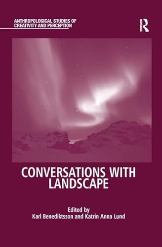 9781409401865: Conversations With Landscape (Anthropological Studies of Creativity and Perception)