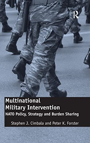 Stock image for Multinational Military Intervention: NATO Policy, Strategy and Burden Sharing for sale by BooksRun