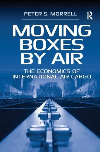 Stock image for Moving Boxes by Air: The Economics of International Air Cargo for sale by HPB-Red