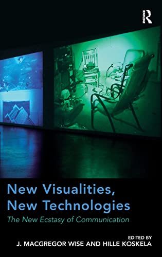 9781409403579: New Visualities, New Technologies: The New Ecstasy of Communication